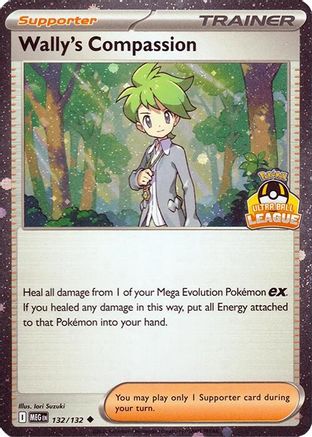 Wally's Compassion 132/132 - Holofoil League & Championship Cards - Uncommon