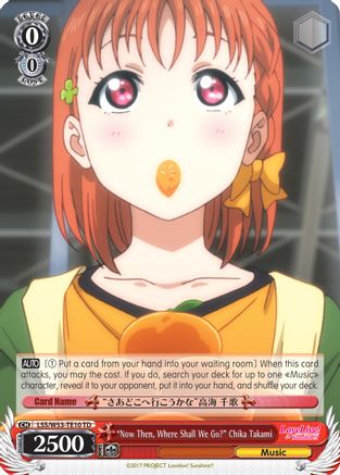 "Now Then, Where Shall We Go?" Chika Takami (LSS/W53-TE10 TD) - Love Live! Sunshine!! Extra Booster