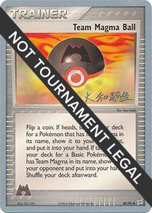 Team Magma Ball - 2004 (Tsuguyoshi Yamato) 080  World Championship Decks - Uncommon
