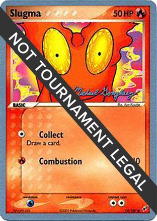 Slugma - 2005 (Michael Gonzalez) 074  World Championship Decks - Common