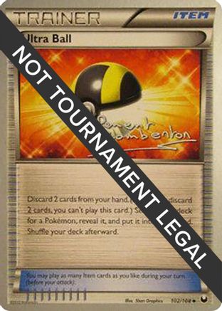 Ultra Ball - 2013 (Clement Lamberton) 102  World Championship Decks - Uncommon