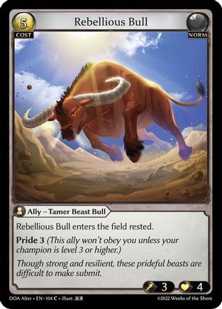Rebellious Bull (104) - Dawn of Ashes Alter Edition Foil