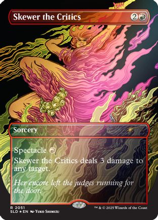 Skewer the Critics (2051) (Rainbow Foil) [Secret Lair Drop Series]