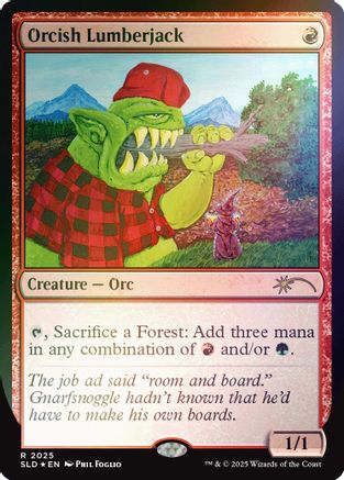 Orcish Lumberjack (2025) (Rainbow Foil) [Secret Lair Drop Series]