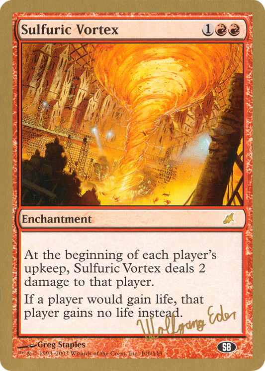 Sulfuric Vortex - 2003 Wolfgang Eder (SCG) (SB) (WCD-) - World Championship Decks 2003