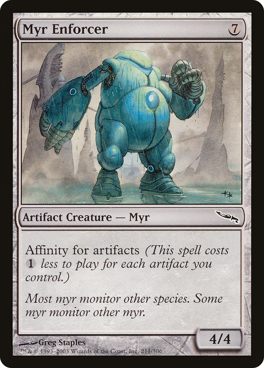 Myr Enforcer [Mirrodin]